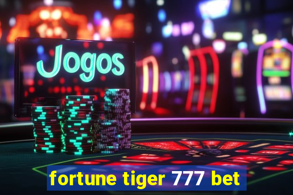fortune tiger 777 bet